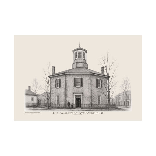 The 1818 Allen County Courthouse | Museum-Quality Architectural Print
